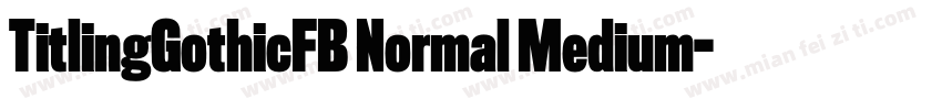 TitlingGothicFB Normal Medium字体转换